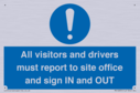 all-visitors-and-drivers-must-report-to-site-office-and-sign-in-and-out~